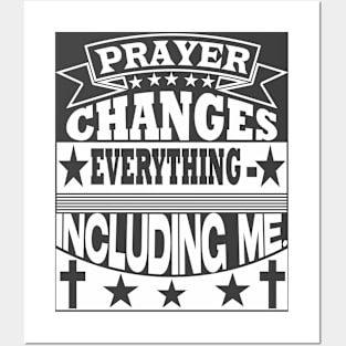 Prayer changes everything, Christian designs Posters and Art